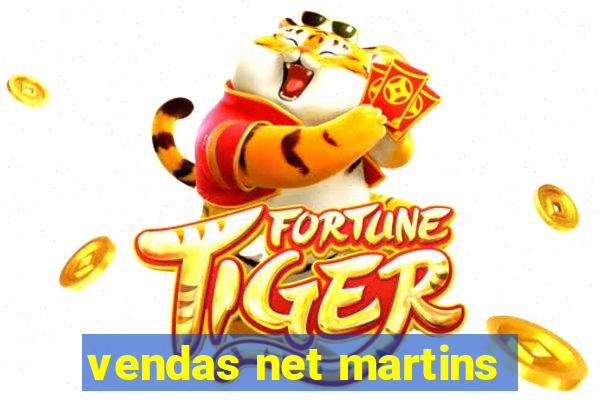 vendas net martins